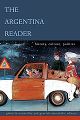 Couverture cartonnée The Argentina Reader de Gabriela Montaldo, Graciela Nouzeilles