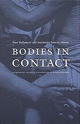 Kartonierter Einband Bodies in Contact von Antoinette Ballantyne, Tony Burton