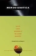 Kartonierter Einband Mondo Exotica von Francesco Adinolfi