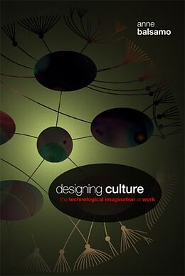 Kartonierter Einband Designing Culture von Anne Balsamo