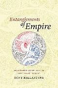 Fester Einband Entanglements of Empire von Tony Ballantyne