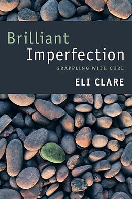 Kartonierter Einband Brilliant Imperfection von Eli Clare