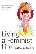 Fester Einband Living a Feminist Life von Sara Ahmed