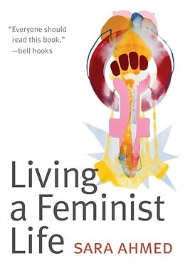 Kartonierter Einband Living a Feminist Life von Sara Ahmed