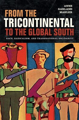 Livre Relié From the Tricontinental to the Global South de Anne Garland Mahler