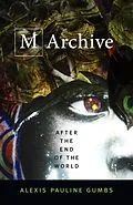 E-Book (pdf) M Archive von Gumbs Alexis Pauline Gumbs