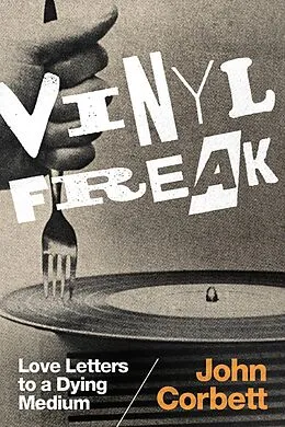 E-Book (pdf) Vinyl Freak von Corbett John Corbett