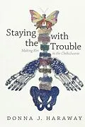 E-Book (pdf) Staying with the Trouble von Haraway Donna J. Haraway