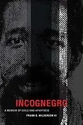 E-Book (pdf) Incognegro von Wilderson III Frank B. Wilderson III