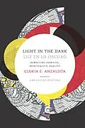 E-Book (pdf) Light in the Dark/Luz en lo Oscuro von Anzaldua Gloria Anzaldua