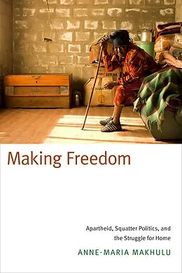 E-Book (pdf) Making Freedom von Makhulu Anne-Maria Makhulu