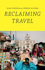 E-Book (pdf) Reclaiming Travel von Stavans Ilan Stavans