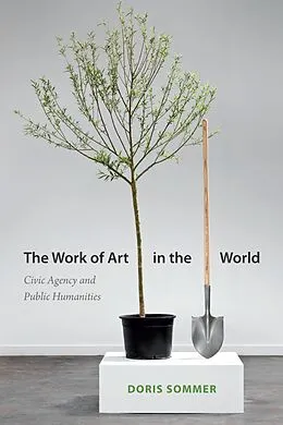 PDF Work of Art in the World von Sommer Doris Sommer
