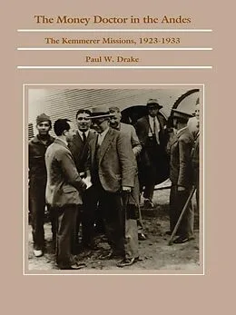 E-Book (pdf) Money Doctor in the Andes von Drake Paul W. Drake