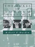 E-Book (pdf) The Dukes of Durham, 1865-1929 von Durden Robert F. Durden