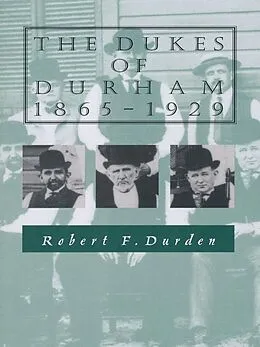 E-Book (pdf) The Dukes of Durham, 1865-1929 von Durden Robert F. Durden