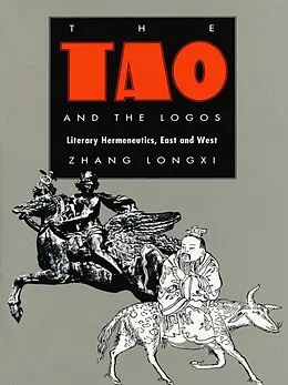 E-Book (pdf) Tao and the Logos von Zhang Longxi Zhang
