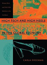 eBook (pdf) High Tech and High Heels in the Global Economy de Freeman Carla Freeman