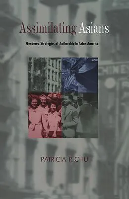 E-Book (pdf) Assimilating Asians von Chu Patricia P. Chu