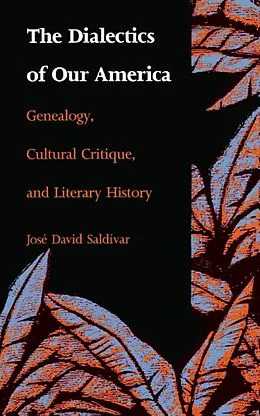 E-Book (pdf) Dialectics of Our America von Saldivar Jose David Saldivar