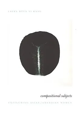 E-Book (pdf) Compositional Subjects von Kang Laura Hyun Yi Kang