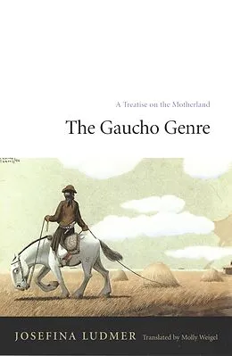 PDF Gaucho Genre von Ludmer Josefina Ludmer