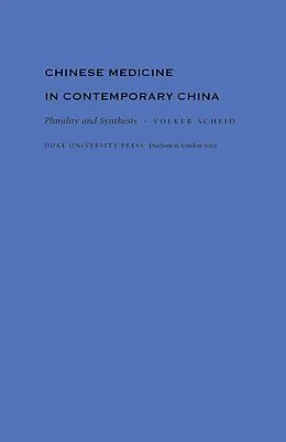 E-Book (pdf) Chinese Medicine in Contemporary China von Scheid Volker Scheid