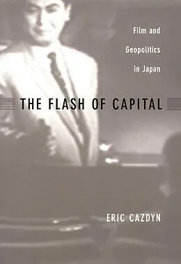 E-Book (pdf) Flash of Capital von Cazdyn Eric Cazdyn