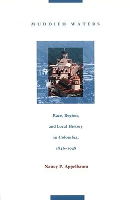 E-Book (pdf) Muddied Waters von Appelbaum Nancy P. Appelbaum