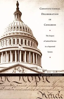 E-Book (pdf) Constitutional Deliberation in Congress von Pickerill J. Mitchell Pickerill