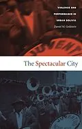 E-Book (pdf) Spectacular City von Goldstein Daniel M. Goldstein