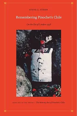 E-Book (pdf) Remembering Pinochet's Chile von Stern Steve J. Stern