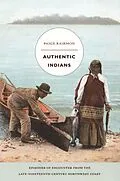 E-Book (pdf) Authentic Indians von Raibmon Paige Raibmon