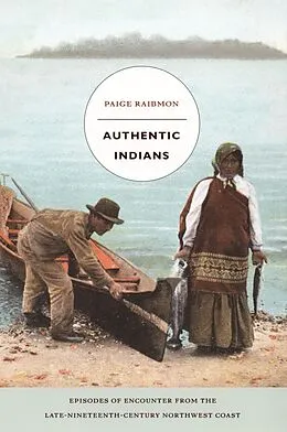 E-Book (pdf) Authentic Indians von Raibmon Paige Raibmon