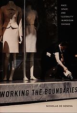 eBook (pdf) Working the Boundaries de de Genova Nicholas de Genova