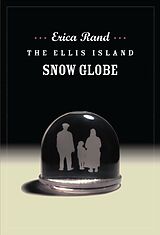 eBook (pdf) Ellis Island Snow Globe de Rand Erica Rand