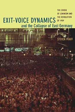 E-Book (pdf) Exit-Voice Dynamics and the Collapse of East Germany von Pfaff Steven Pfaff