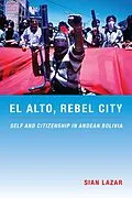 E-Book (pdf) El Alto, Rebel City von Lazar Sian Lazar