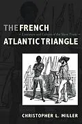 E-Book (pdf) French Atlantic Triangle von Miller Christopher L. Miller