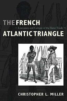 E-Book (pdf) French Atlantic Triangle von Miller Christopher L. Miller