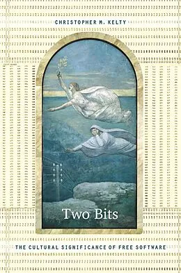 E-Book (pdf) Two Bits von Kelty Christopher M. Kelty