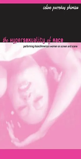 E-Book (pdf) Hypersexuality of Race von Shimizu Celine Parrenas Shimizu