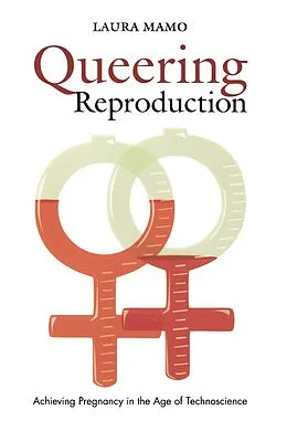 E-Book (pdf) Queering Reproduction von Mamo Laura Mamo