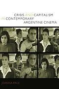 E-Book (pdf) Crisis and Capitalism in Contemporary Argentine Cinema von Page Joanna Page