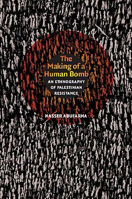 eBook (pdf) Making of a Human Bomb de Abufarha Nasser Abufarha