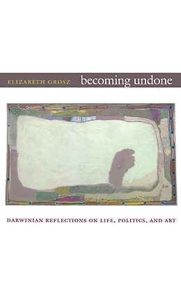 eBook (pdf) Becoming Undone de Grosz Elizabeth Grosz