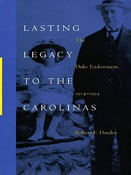 E-Book (pdf) Lasting Legacy to the Carolinas von Durden Robert F. Durden