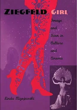 E-Book (pdf) Ziegfeld Girl von Mizejewski Linda Mizejewski