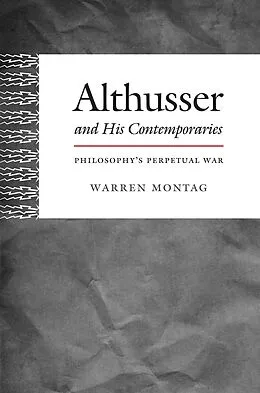 E-Book (pdf) Althusser and His Contemporaries von Montag Warren Montag