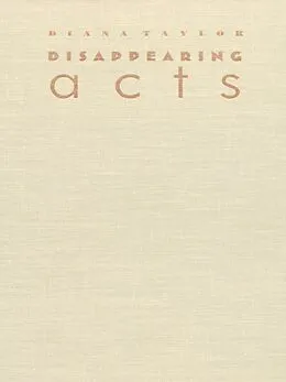 E-Book (pdf) Disappearing Acts von Taylor Diana Taylor